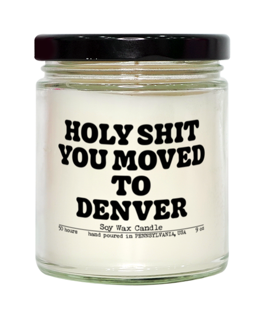 Moving to Denver Colorado New House from Real Estate Agent Closing Home Funny Candle, Gifts, Scented, Home Office Decor, Unique Gag Idea, Men Women