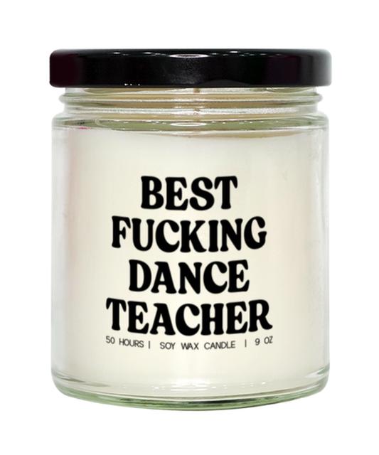 Dance Teacher Dancer Best Ever Thank You Funny Candle, Gifts, Scented, Home Office Decor, Unique Gag Idea, Men Women