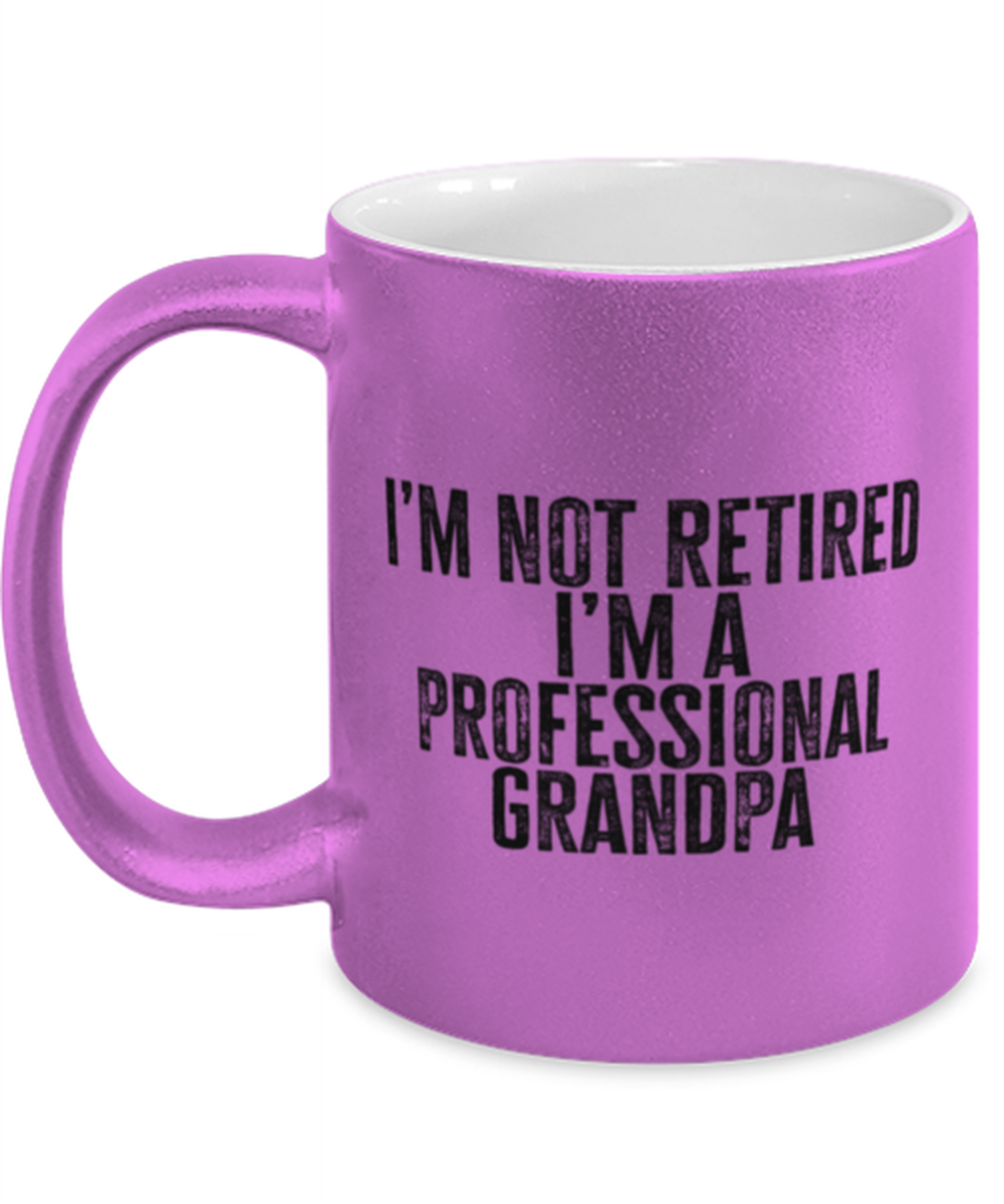 Retired Grandpa Retirement Dad Fathers Day Husband Funny Mug, Gifts, Coffee Cup, Home Office Decor, Unique Gag Idea, Him Her