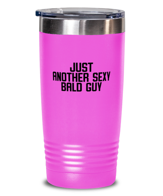 Bald Headed Sexy Guy Man Uncle Brother Husband Dad Grandpa Funny Tumbler, Gifts, Travel Coffee Cup, Home Office Decor, Unique Gag Idea, Him Her