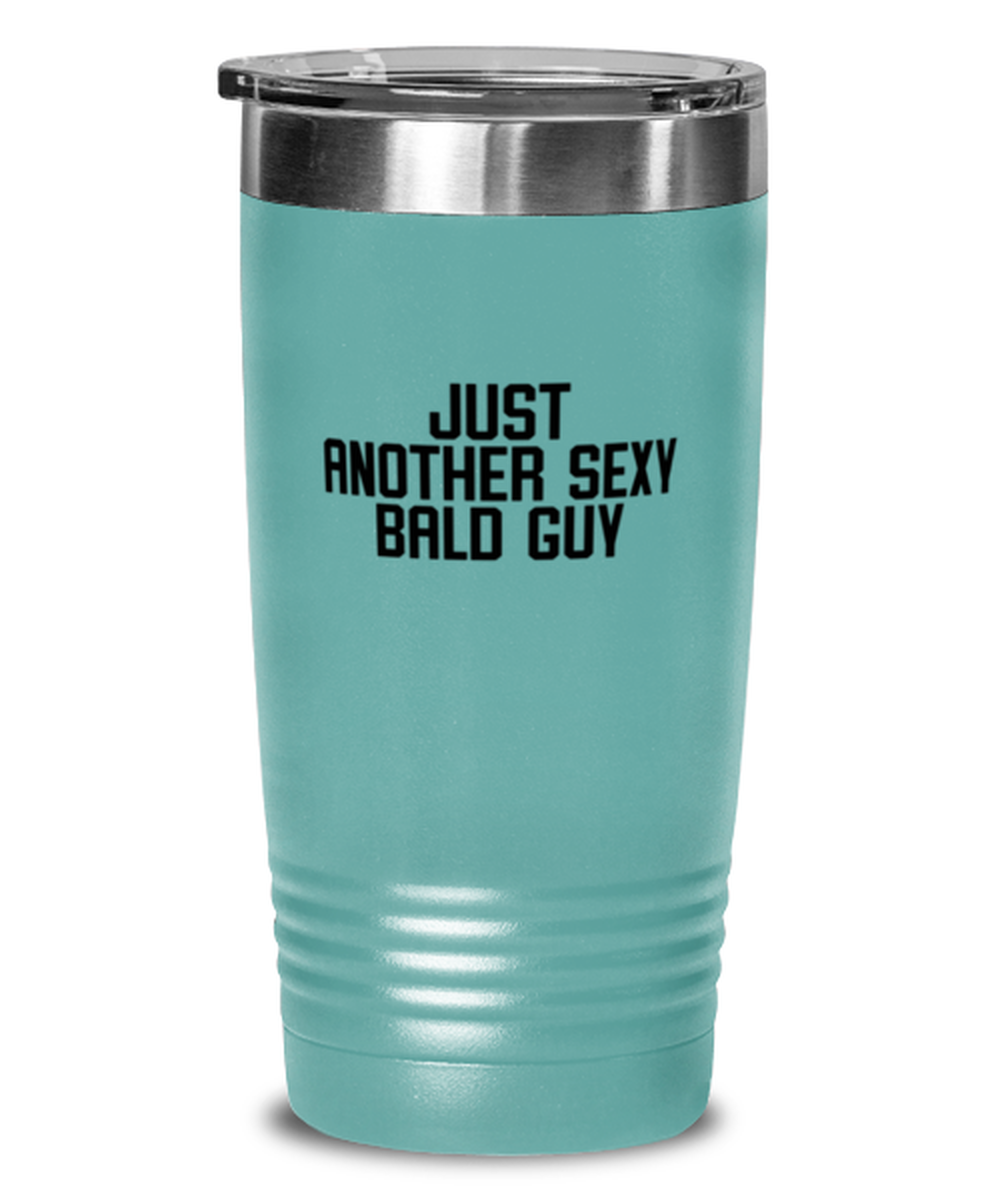 Bald Headed Sexy Guy Man Uncle Brother Husband Dad Grandpa Funny Tumbler, Gifts, Travel Coffee Cup, Home Office Decor, Unique Gag Idea, Him Her