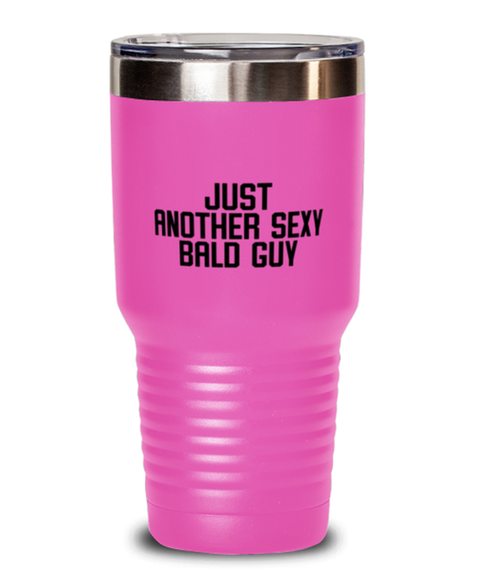 Bald Headed Sexy Guy Man Uncle Brother Husband Dad Grandpa Funny Tumbler, Gifts, Travel Coffee Cup, Home Office Decor, Unique Gag Idea, Him Her