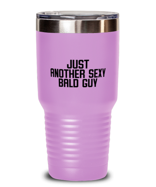 Bald Headed Sexy Guy Man Uncle Brother Husband Dad Grandpa Funny Tumbler, Gifts, Travel Coffee Cup, Home Office Decor, Unique Gag Idea, Him Her