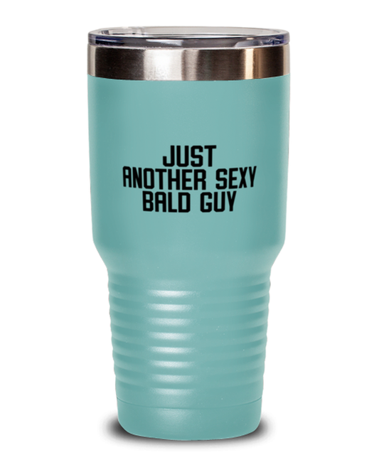 Bald Headed Sexy Guy Man Uncle Brother Husband Dad Grandpa Funny Tumbler, Gifts, Travel Coffee Cup, Home Office Decor, Unique Gag Idea, Him Her