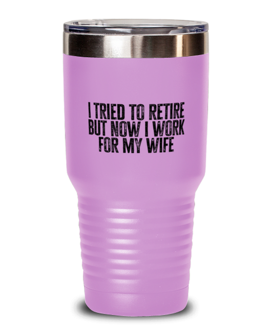 Retirement Retired Husband from Wife Dad Grandpa Funny Tumbler, Gifts, Travel Coffee Cup, Home Office Decor, Unique Gag Idea, Him Her