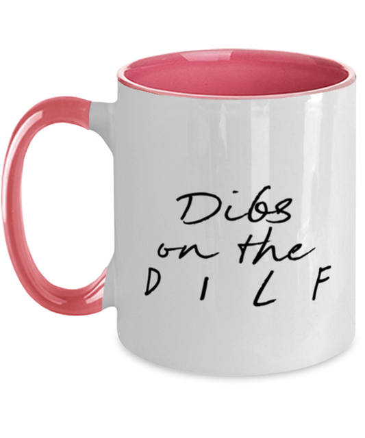 DILF for Wife Mom Wifey Funny Mug, Gifts, Coffee Cup, Home Office Decor, Unique Gag Idea, Him Her