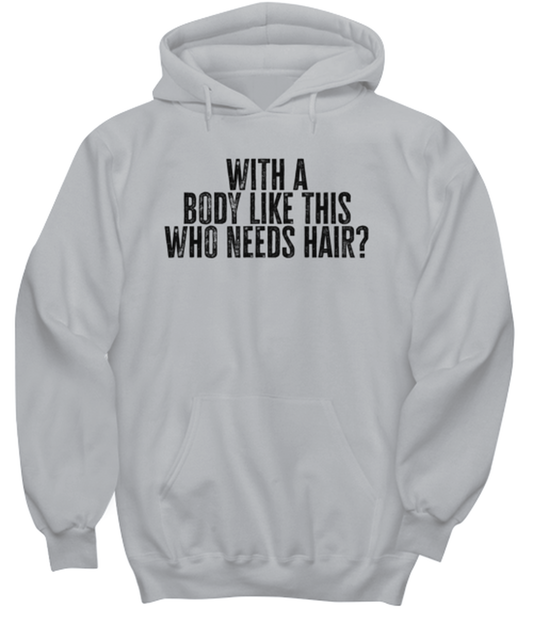 Bald Headed Sexy Guy Man Husband Uncle Brother Husband Dad Grandpa Funny Hoodie, Gifts, Hooded Shirt, Hoodie Sweatshirt, Unique Gag Idea, Him Her