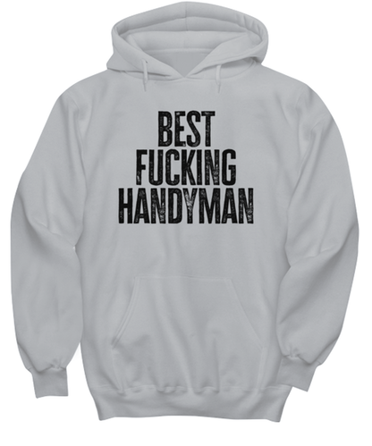 Handyman Carpenter Handy Man Funny Hoodie, Gifts, Hooded Shirt, Hoodie Sweatshirt, Unique Gag Idea, Him Her