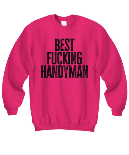 Handyman Carpenter Handy Man Funny Sweatshirt, Gifts, Sweater Shirt, Jumper, Unique Gag Idea, Him Her