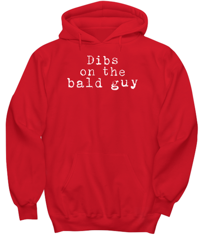 Bald Headed Guy Wife Girlfriend Boyfriend Husband Dad Grandpa Funny Hoodie, Gifts, Hooded Sweater, Unique Gag Idea, Him Her