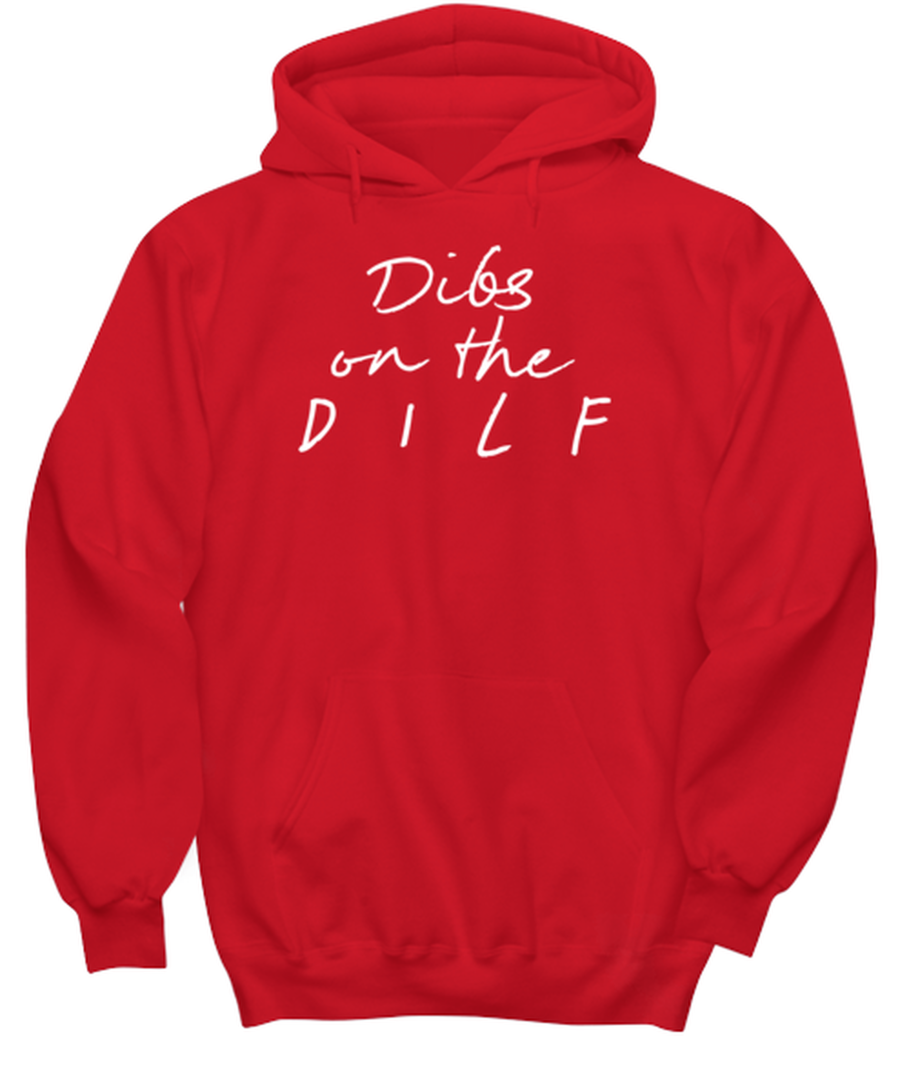 DILF for Wife Mom Wifey Funny Hoodie, Gifts, Hooded Sweater, Unique Gag Idea, Him Her