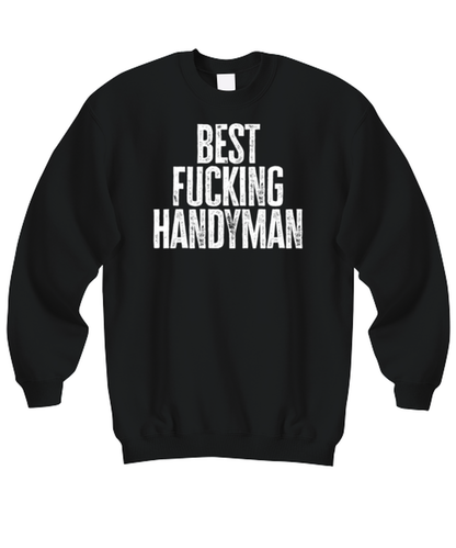 Handyman Carpenter Handy Man Funny Sweatshirt, Gifts, Sweater Shirt, Jumper, Unique Gag Idea, Him Her