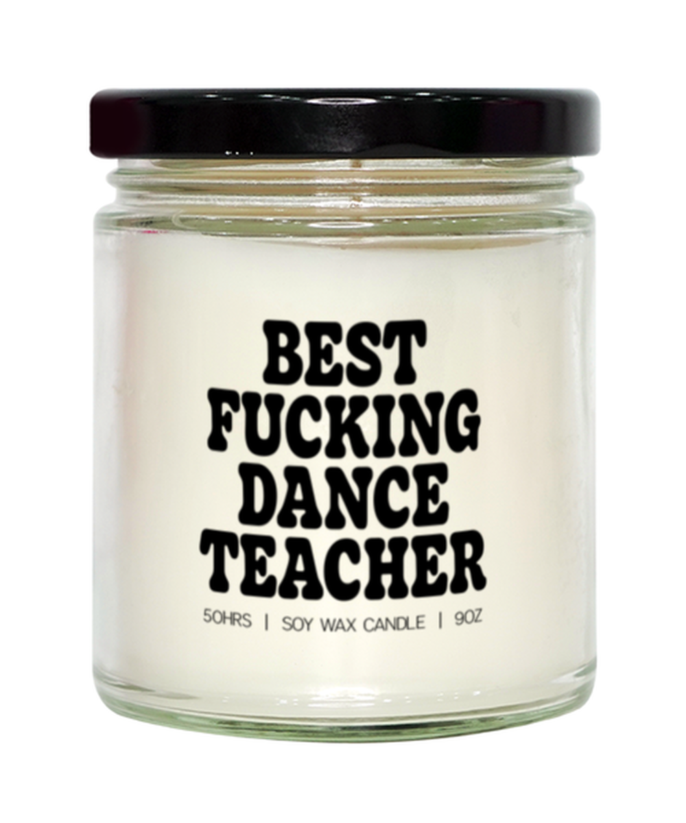 Dance Teacher Dancer Best Ever Thank You Candle, Gifts, Home Office Decor, Unique Gag Idea, Him Her