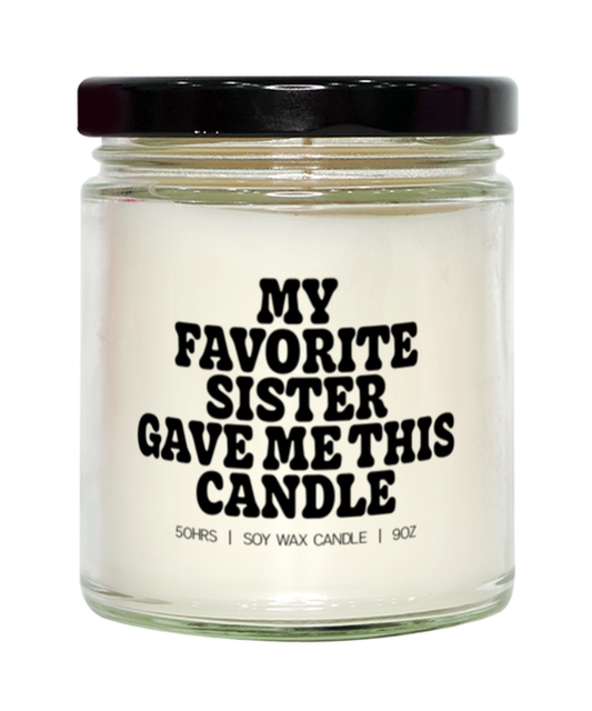 Favorite Sister for Sibling Brother Gag Christmas Candle, Gifts, Home Office Decor, Unique Gag Idea, Him Her