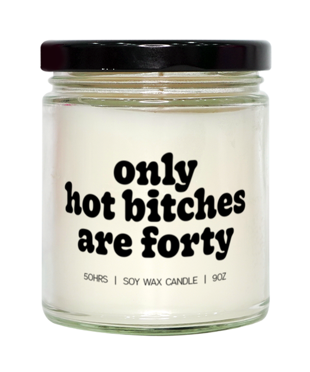 40th Birthday 40 Years Old Hot Bitches Candle, Gifts, Home Office Decor, Unique Gag Idea, Him Her