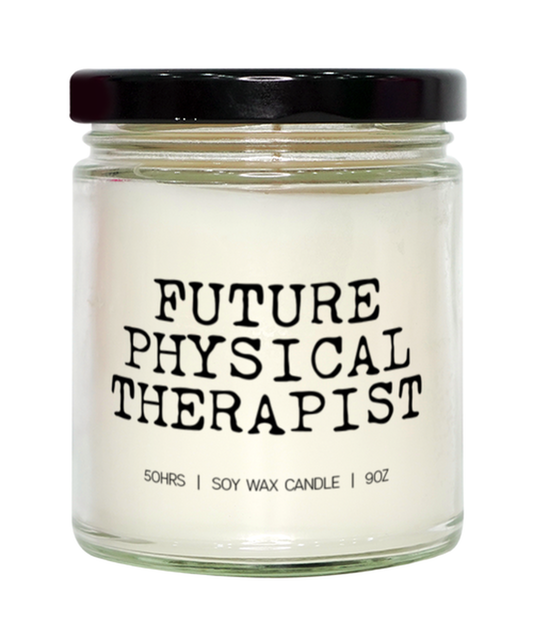 Physical therapist Future PT Student Candle, Gifts, Home Office Decor, Unique Gag Idea, Him Her