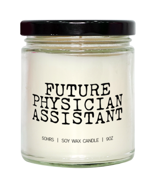 Physician Assistant PA Future Student Candle, Gifts, Home Office Decor, Unique Gag Idea, Him Her