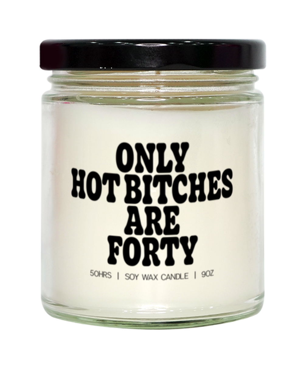 40th Birthday 40 Years Old Hot Bitches Candle, Gifts, Home Office Decor, Unique Gag Idea, Him Her