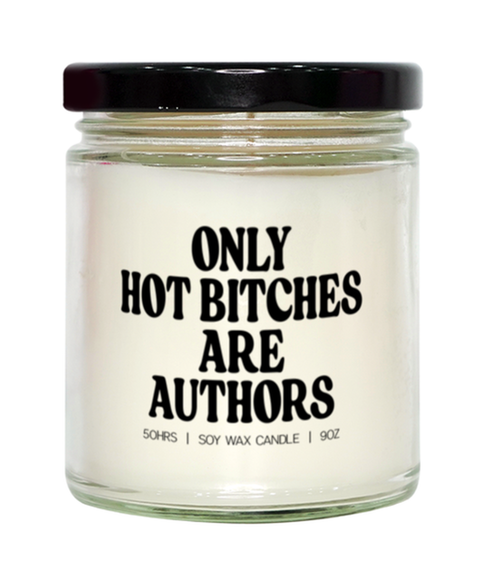 Author Writer Grad Graduation Hot Bitches Candle, Gifts, Home Office Decor, Unique Gag Idea, Him Her