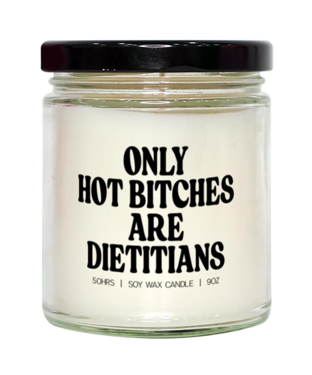 Dietitian Grad Graduation Hot Bitches Candle, Gifts, Home Office Decor, Unique Gag Idea, Him Her