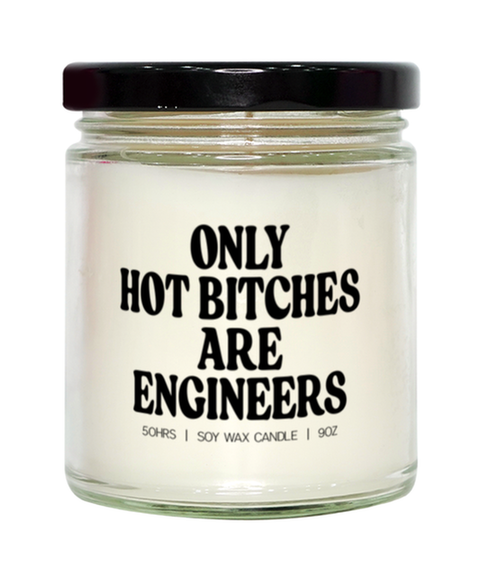 Engineer Engineering Grad Graduation Hot Bitches Candle, Gifts, Home Office Decor, Unique Gag Idea, Him Her