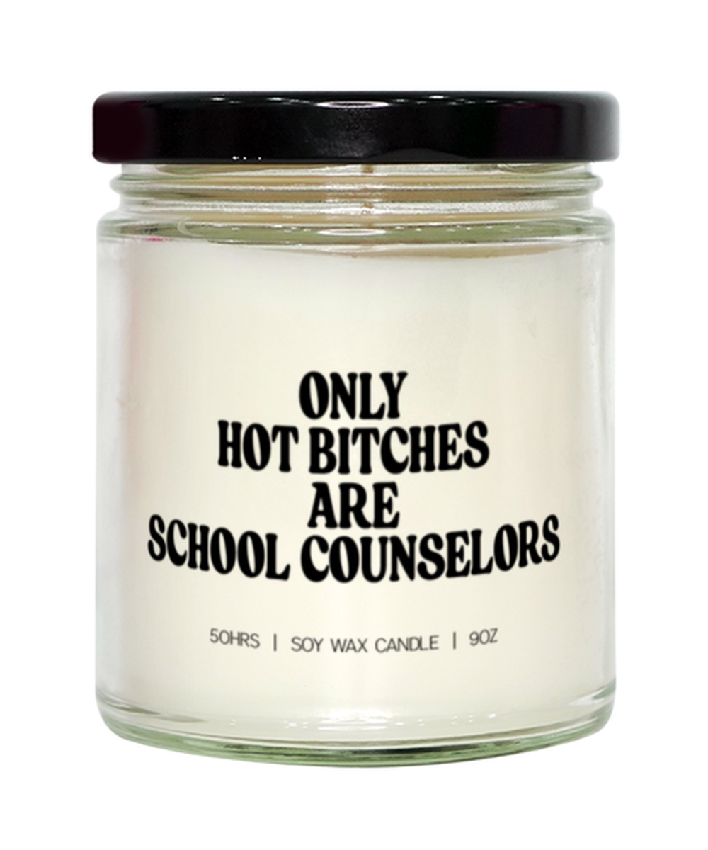 School Counselor Grad Graduation Hot Bitches Candle, Gifts, Home Office Decor, Unique Gag Idea, Him Her