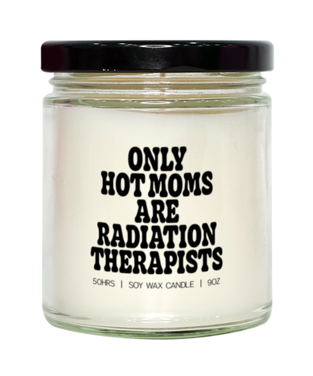 Radiation therapist Mom Mother's Day Mama Candle, Gifts, Home Office Decor, Unique Gag Idea, Him Her