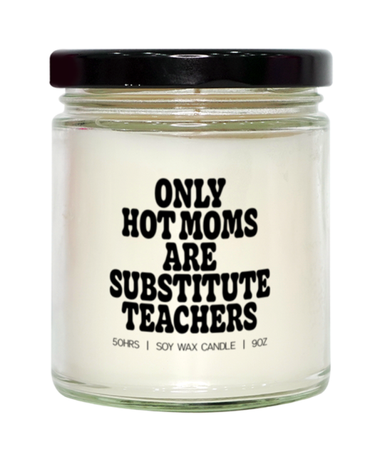 Substitute teacher Mom Mother's Day Mama Candle, Gifts, Home Office Decor, Unique Gag Idea, Him Her