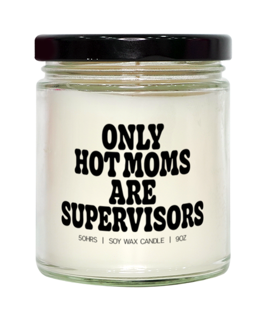 Supervisor Mom Mother's Day Mama Candle, Gifts, Home Office Decor, Unique Gag Idea, Him Her