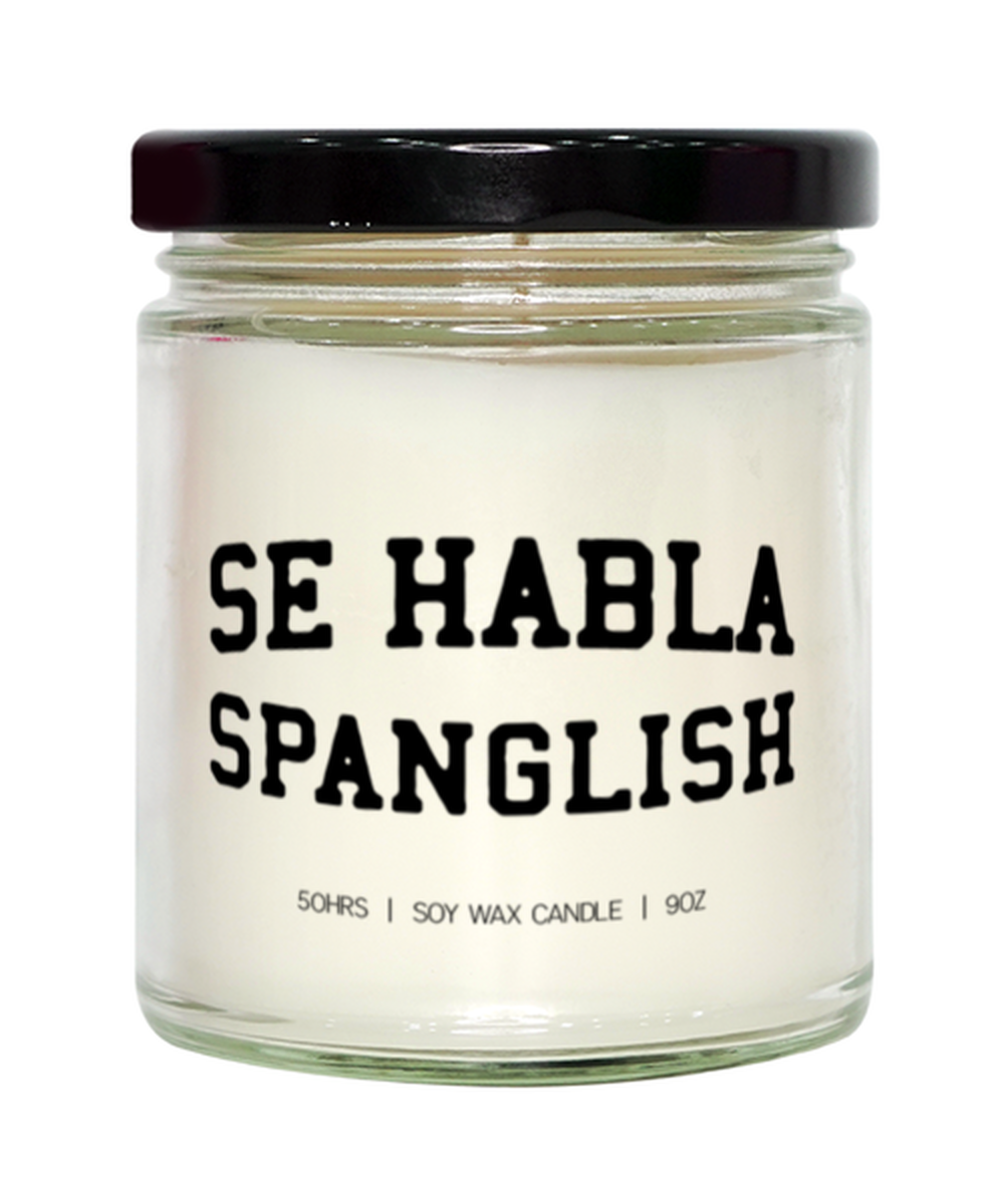 Se Habla Spanglish Latino Mexican Puerto Rico Spanish Teacher Translator Candle, Gifts, Home Office Decor, Unique Gag Idea, Him Her