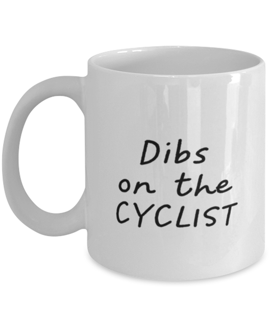 Cyclist Cycling Wife Girlfriend Husband Boyfriend Mug, Gifts, Home Office Decor, Coffee Cup, Unique Gag Idea, Him Her