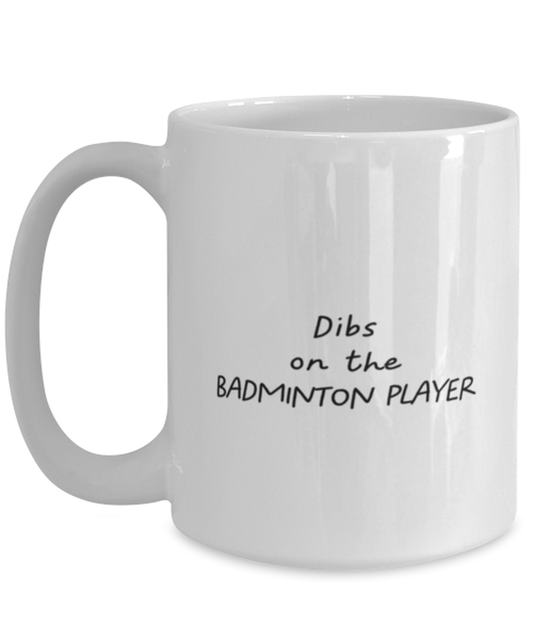 Badminton Player Wife Girlfriend Husband Boyfriend Mug, Gifts, Home Office Decor, Coffee Cup, Unique Gag Idea, Him Her