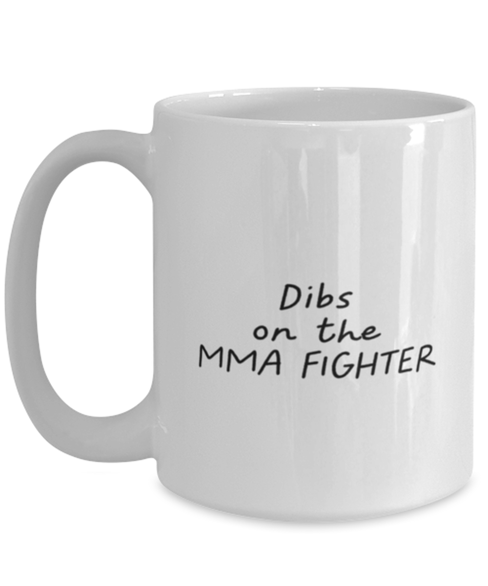 MMA Mixed Martial Arts Fighter Wife Girlfriend Husband Boyfriend Mug, Gifts, Home Office Decor, Coffee Cup, Unique Gag Idea, Him Her