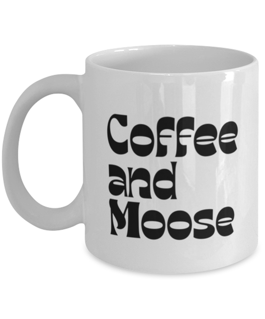 Moose Lover Owner 70s Mom 1970s Dad Mug, Gifts, Home Office Decor, Coffee Cup, Unique Gag Idea, Him Her