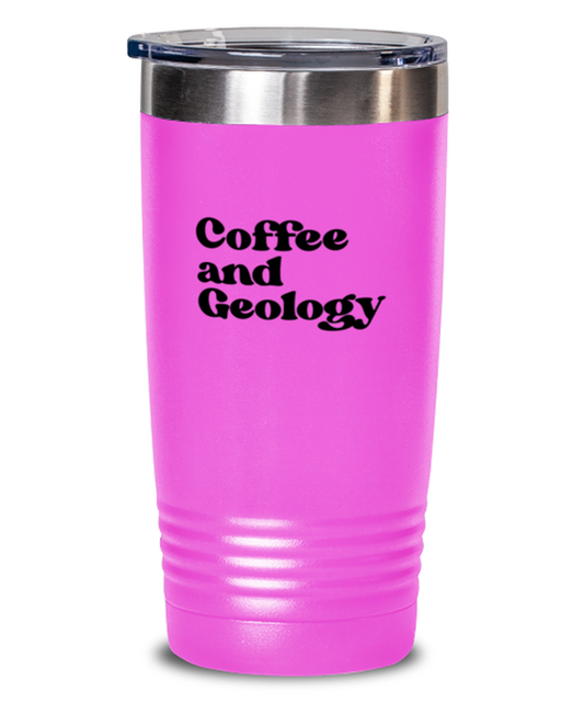 Geology Geologist Rock Collector Travel Mug, Gifts, Tumbler, Home Office Decor, Coffee Cup, Unique Gag Idea, Him Her