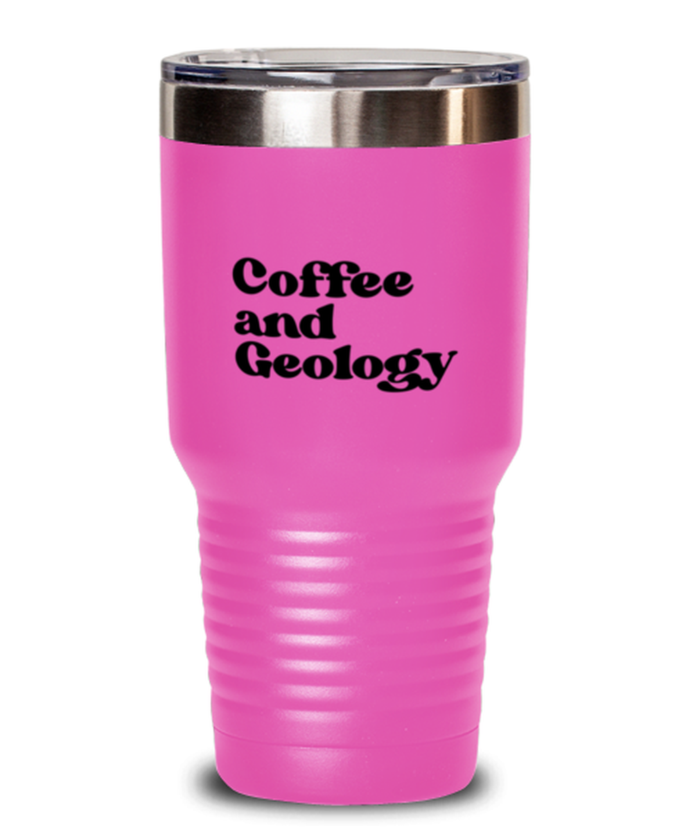 Geology Geologist Rock Collector Travel Mug, Gifts, Tumbler, Home Office Decor, Coffee Cup, Unique Gag Idea, Him Her