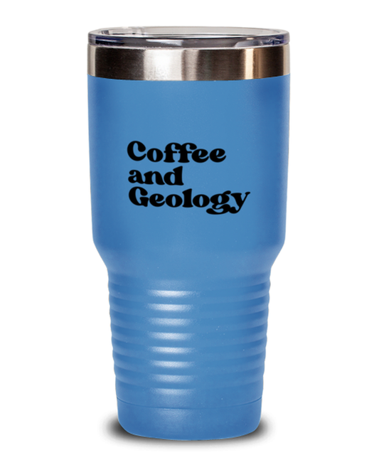 Geology Geologist Rock Collector Travel Mug, Gifts, Tumbler, Home Office Decor, Coffee Cup, Unique Gag Idea, Him Her