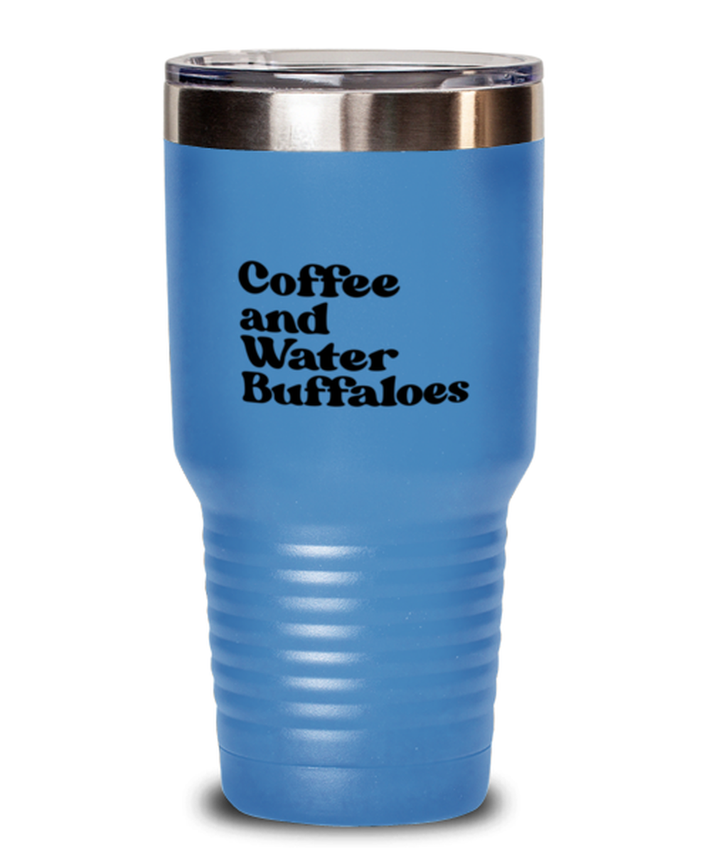 Water Buffalo Lover Owner 70s Mom 1970s Dad Travel Mug, Gifts, Tumbler, Home Office Decor, Coffee Cup, Unique Gag Idea, Him Her