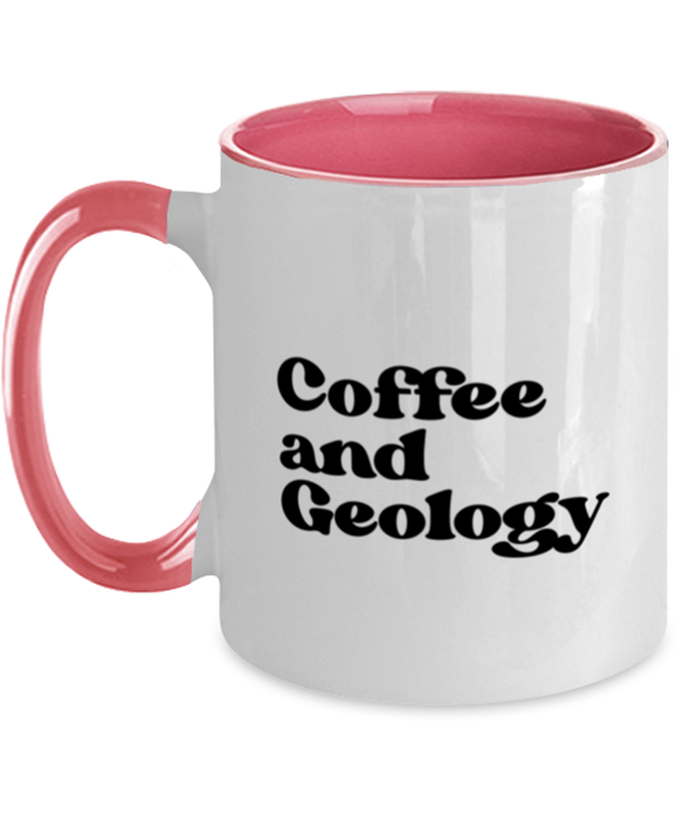 Geology Geologist Rock Collector Mug, Gifts, Home Office Decor, Coffee Cup, Unique Gag Idea, Him Her