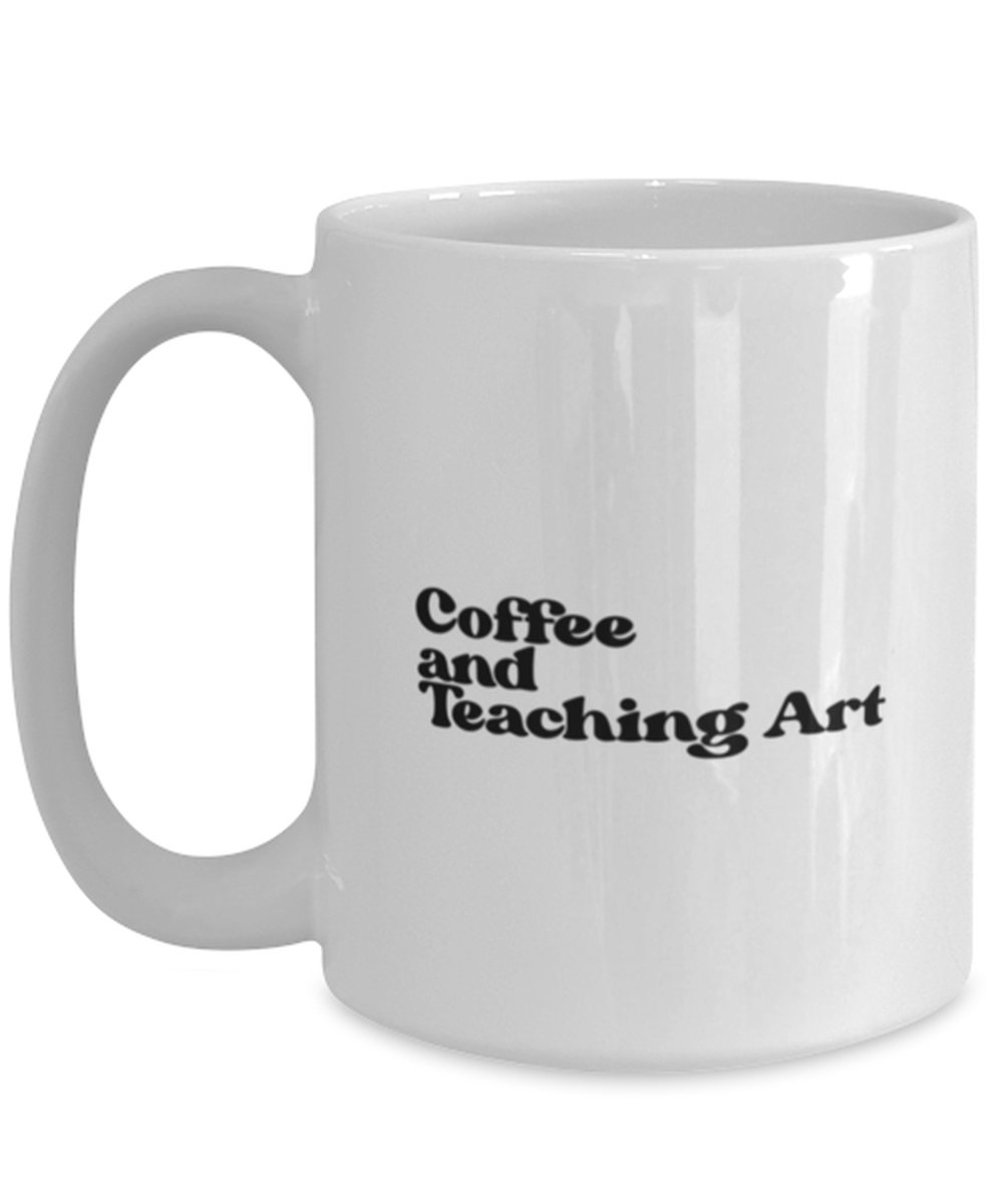 Art Teacher 1970s 70s Mug, Gifts, Home Office Decor, Coffee Cup, Unique Gag Idea, Him Her