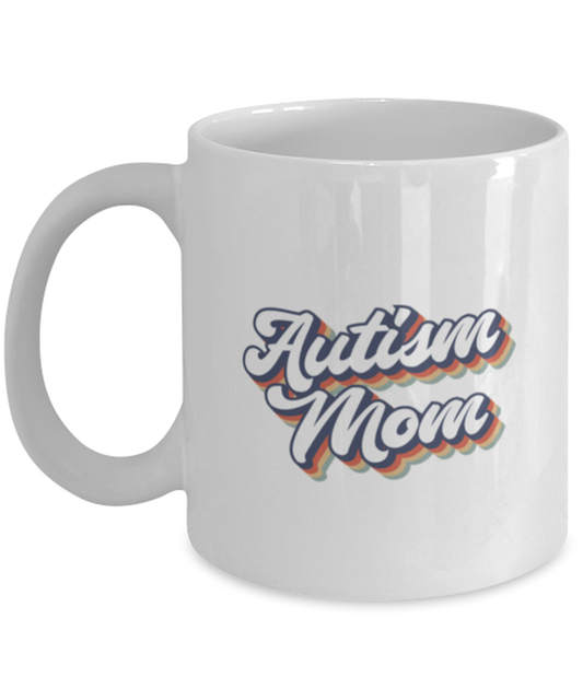 Autism Mom Mama Mommy Mother's Day Mug, Gifts, Home Office Decor, Coffee Cup, Unique Gag Idea, Him Her