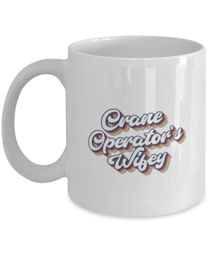 Crane Operator Wife 70s 1970s Engagement Wedding Wifey Fiance Mug, Gifts, Home Office Decor, Coffee Cup, Unique Gag Idea, Him Her