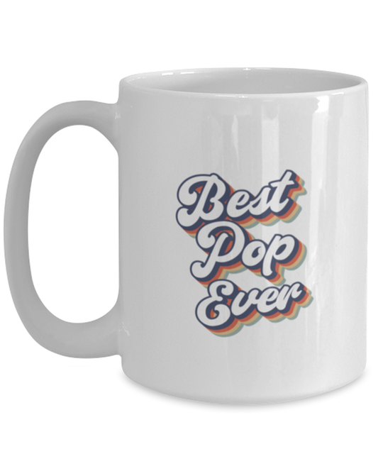 Best Pop Ever 70s 1970s For Dad Grandpa Mug, Gifts, Home Office Decor, Coffee Cup, Unique Gag Idea, Him Her