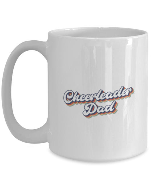 Cheerleader Dad Cheer Dad 1970s 70 Mug, Gifts, Home Office Decor, Coffee Cup, Unique Gag Idea, Him Her