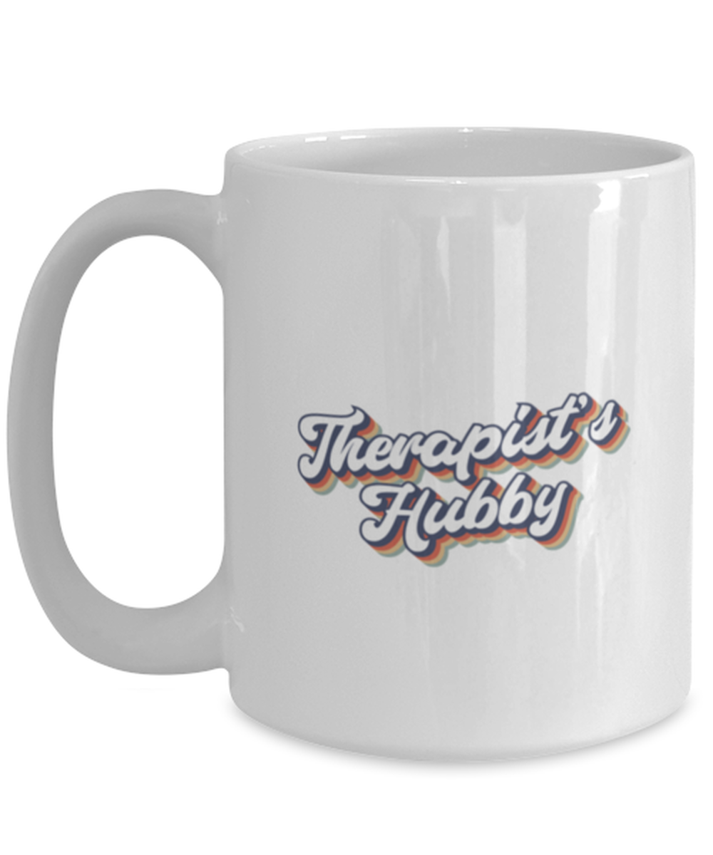 Therapist Hubby 70s 1970s Husband Engagement Wedding Fiance Mug, Gifts, Home Office Decor, Coffee Cup, Unique Gag Idea, Him Her