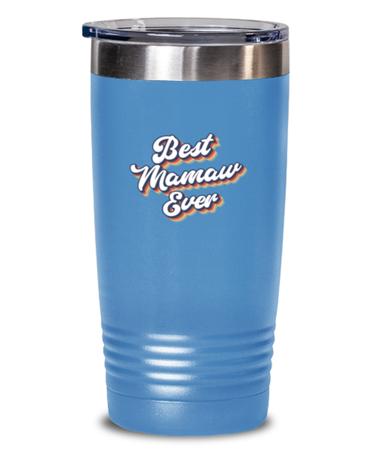 Best Mamaw Ever 70s 1970s for Mom Grandma Travel Mug, Gifts, Tumbler, Home Office Decor, Coffee Cup, Unique Gag Idea, Him Her