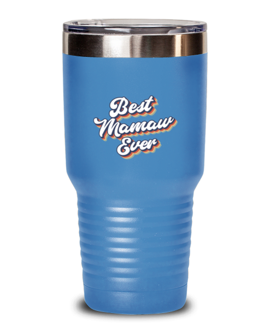 Best Mamaw Ever 70s 1970s for Mom Grandma Travel Mug, Gifts, Tumbler, Home Office Decor, Coffee Cup, Unique Gag Idea, Him Her