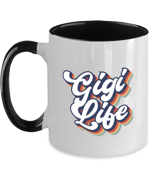 Gigi Life Mug, Gifts, Home Office Decor, Coffee Cup, Unique Gag Idea, Him Her