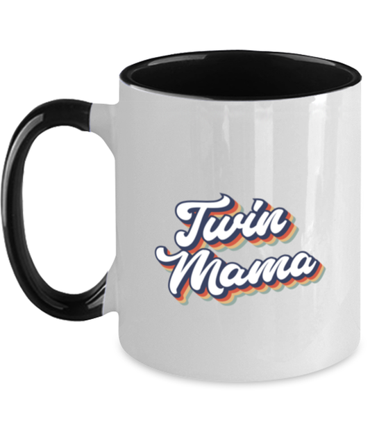 Twin Mama Mom of Twins Mommy Mug, Gifts, Home Office Decor, Coffee Cup, Unique Gag Idea, Him Her