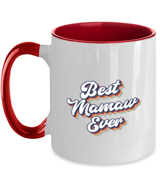 Best Mamaw Ever 70s 1970s for Mom Grandma Mug, Gifts, Home Office Decor, Coffee Cup, Unique Gag Idea, Him Her